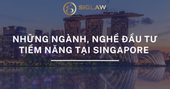 Những ngành, nghề đầu tư tiềm năng tại Singapore.