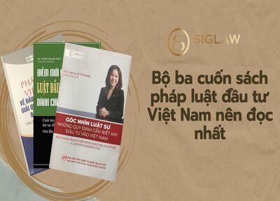 Bộ 3 cuốn sách pháp luật đầu tư Việt Nam nên đọc nhất