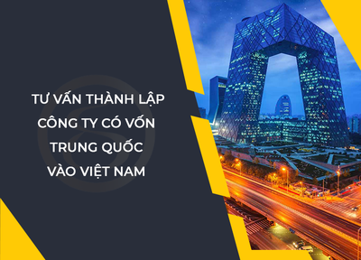 Thành lập công ty có vốn Trung Quốc vào Việt Nam