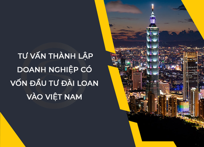 Thành lập doanh nghiệp có vốn đầu tư Đài Loan vào Việt Nam