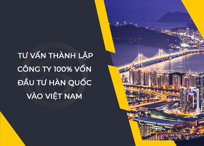 Thành lập doanh nghiệp FDI có vốn Hàn Quốc tại Việt Nam
